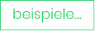 beispiele…