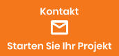 Kontakt Starten Sie Ihr Projekt